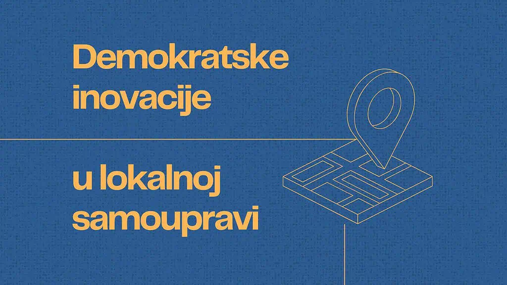 Demokratske inovacije u lokalnoj samoupravi: stanje i prilike 1
